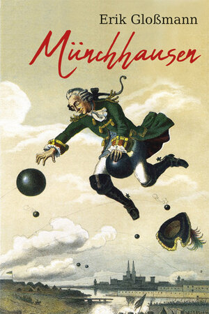 Buchcover Münchhausen | Erik Gloßmann | EAN 9783897985797 | ISBN 3-89798-579-9 | ISBN 978-3-89798-579-7