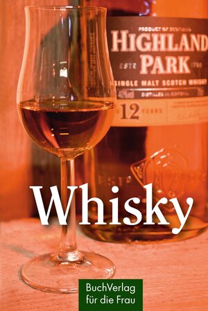 Buchcover Whisky | Tom Schmidt | EAN 9783897986114 | ISBN 3-89798-611-6 | ISBN 978-3-89798-611-4