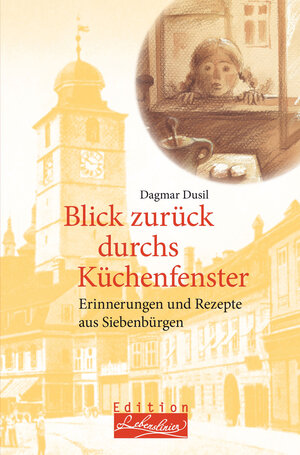 Buchcover Blick zurück durchs Küchenfenster | Dagmar Dusil | EAN 9783897986152 | ISBN 3-89798-615-9 | ISBN 978-3-89798-615-2