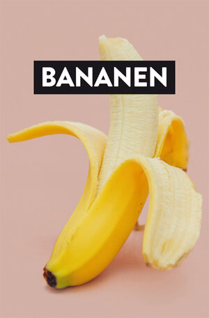Buchcover Bananen | Carola Ruff | EAN 9783897986244 | ISBN 3-89798-624-8 | ISBN 978-3-89798-624-4