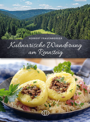 Buchcover Kulinarische Wanderung am Rennsteig | Herbert Frauenberger | EAN 9783897986299 | ISBN 3-89798-629-9 | ISBN 978-3-89798-629-9