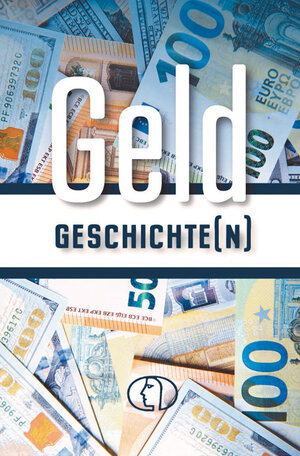 Buchcover Geldgeschichte(n) | Alexander Rudow | EAN 9783897986602 | ISBN 3-89798-660-4 | ISBN 978-3-89798-660-2