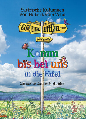 Buchcover Komm bis bei uns in die Eifel | Hubert vom Venn | EAN 9783898010719 | ISBN 3-89801-071-6 | ISBN 978-3-89801-071-9