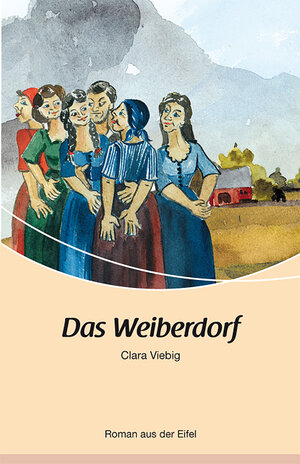 Buchcover Das Weiberdorf | Clara Viebig | EAN 9783898011112 | ISBN 3-89801-111-9 | ISBN 978-3-89801-111-2