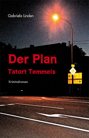 Buchcover Der Plan - Tatort Temmels | Gabriela Linden | EAN 9783898013307 | ISBN 3-89801-330-8 | ISBN 978-3-89801-330-7