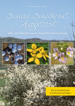 Buchcover Schlehe, Schöllkraut, Augentrost | Franz-Josef Dosio | EAN 9783898018449 | ISBN 3-89801-844-X | ISBN 978-3-89801-844-9