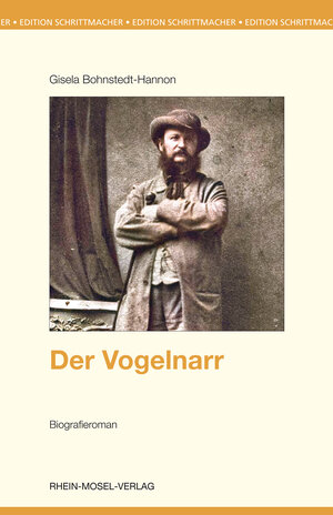 Buchcover Der Vogelnarr | Gisela Bohnstedt-Hannon | EAN 9783898018937 | ISBN 3-89801-893-8 | ISBN 978-3-89801-893-7