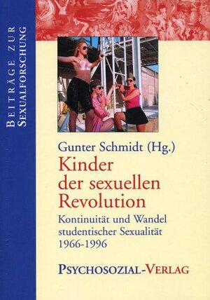 Buchcover Kinder der sexuellen Revolution | Gunter Schmidt | EAN 9783898060271 | ISBN 3-89806-027-6 | ISBN 978-3-89806-027-1