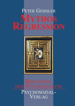 Buchcover Mythos Regression | Peter Geißler | EAN 9783898061261 | ISBN 3-89806-126-4 | ISBN 978-3-89806-126-1