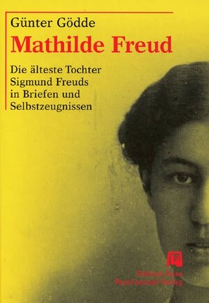 Buchcover Mathilde Freud | Günter Gödde | EAN 9783898062053 | ISBN 3-89806-205-8 | ISBN 978-3-89806-205-3