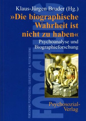 Buchcover 'Die biographische Wahrheit ist nicht zu haben' | Klaus-Jürgen Bruder | EAN 9783898062183 | ISBN 3-89806-218-X | ISBN 978-3-89806-218-3