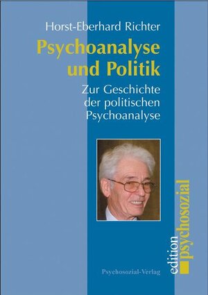 Buchcover Psychoanalyse und Politik | Horst-Eberhard Richter | EAN 9783898062435 | ISBN 3-89806-243-0 | ISBN 978-3-89806-243-5