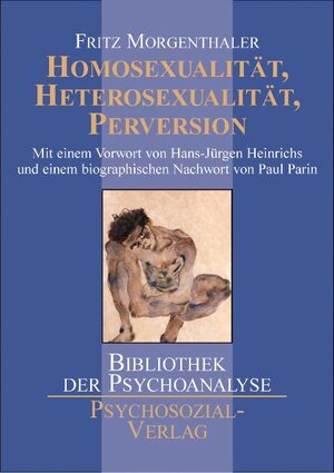 Buchcover Homosexualität, Heterosexualität, Perversion | Fritz Morgenthaler | EAN 9783898062534 | ISBN 3-89806-253-8 | ISBN 978-3-89806-253-4