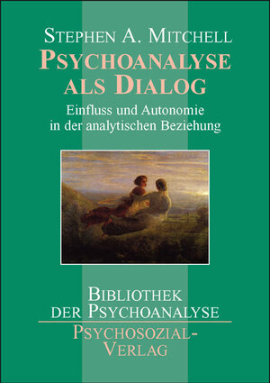 Buchcover Psychoanalyse als Dialog | Stephen A. Mitchell | EAN 9783898062558 | ISBN 3-89806-255-4 | ISBN 978-3-89806-255-8