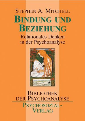Buchcover Bindung und Beziehung | Stephen A. Mitchell | EAN 9783898062589 | ISBN 3-89806-258-9 | ISBN 978-3-89806-258-9