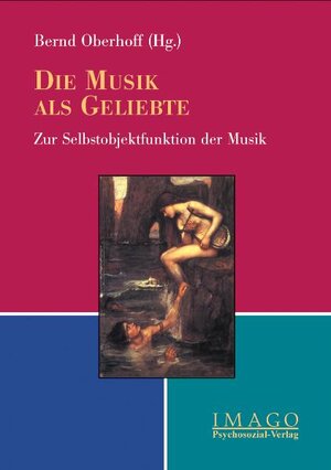 Buchcover Die Musik als Geliebte | Bernd Oberhoff | EAN 9783898062688 | ISBN 3-89806-268-6 | ISBN 978-3-89806-268-8
