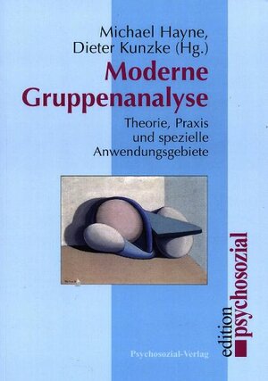 Buchcover Moderne Gruppenanalyse | Michael Hayne | EAN 9783898063128 | ISBN 3-89806-312-7 | ISBN 978-3-89806-312-8