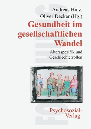 Gesundheit im gesellschaftlichen Wandel. Altersspezifik und Geschlechterrollen