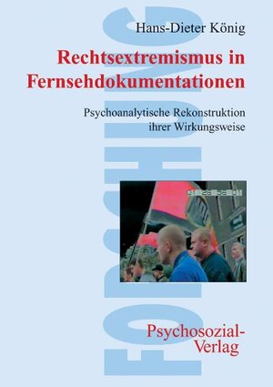 Buchcover Rechtsextremismus in Fernsehdokumentationen | Hans-Dieter König | EAN 9783898065566 | ISBN 3-89806-556-1 | ISBN 978-3-89806-556-6