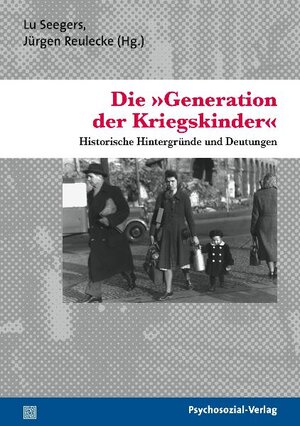 Buchcover Die »Generation der Kriegskinder«  | EAN 9783898068550 | ISBN 3-89806-855-2 | ISBN 978-3-89806-855-0