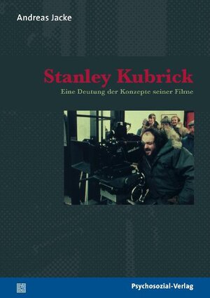 Buchcover Stanley Kubrick | Andreas Jacke | EAN 9783898068567 | ISBN 3-89806-856-0 | ISBN 978-3-89806-856-7