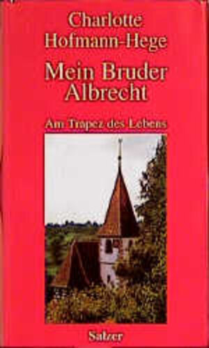 Buchcover Mein Bruder Albrecht | Charlotte Hofmann-Hege | EAN 9783898083522 | ISBN 3-89808-352-7 | ISBN 978-3-89808-352-2