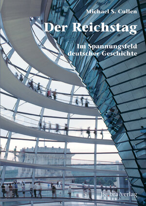 Buchcover Der Reichstag | Michael S Cullen | EAN 9783898090582 | ISBN 3-89809-058-2 | ISBN 978-3-89809-058-2