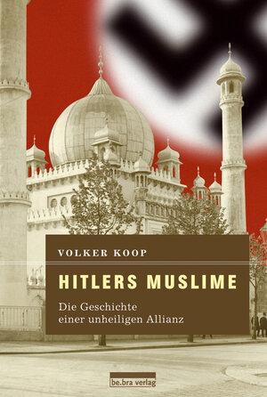 Buchcover Hitlers Muslime | Volker Koop | EAN 9783898090964 | ISBN 3-89809-096-5 | ISBN 978-3-89809-096-4