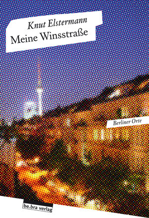 Buchcover Meine Winsstraße | Knut Elstermann | EAN 9783898091077 | ISBN 3-89809-107-4 | ISBN 978-3-89809-107-7
