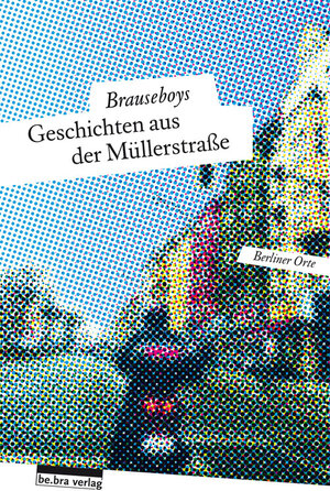 Buchcover Geschichten aus der Müllerstraße | Paul Bokowski | EAN 9783898091084 | ISBN 3-89809-108-2 | ISBN 978-3-89809-108-4