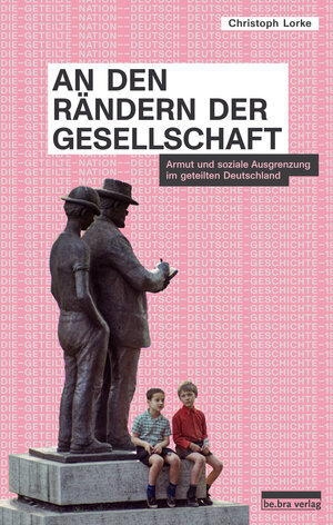 Buchcover An den Rändern der Gesellschaft | Christoph Lorke | EAN 9783898091954 | ISBN 3-89809-195-3 | ISBN 978-3-89809-195-4