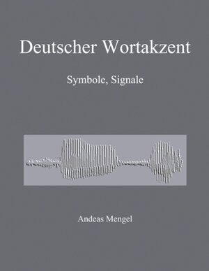 Deutscher Wortakzent. Symbole, Signale (Book on Demand)