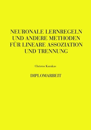 Neuronale Lernregeln und andere Methoden für lineare Assoziation und Trennung (Book on Demand)