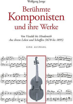 Berühmte Komponisten und ihre Werke (Book on Demand)