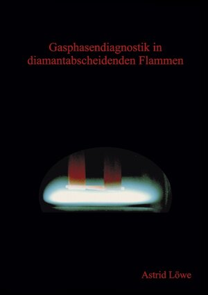 Buchcover Gasphasendiagnostik in diamantabscheidenden Flammen | Astrid Löwe | EAN 9783898115834 | ISBN 3-89811-583-6 | ISBN 978-3-89811-583-4