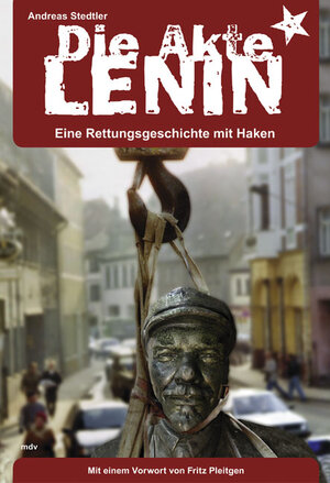 Die Akte Lenin. Eine Rettungsgeschichte mit Haken