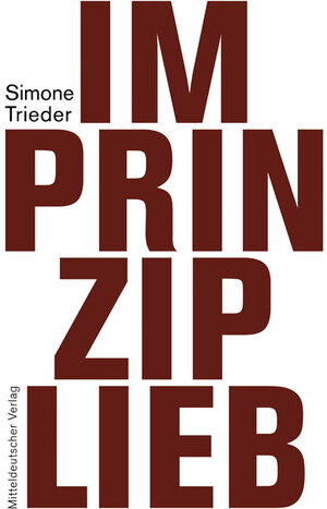 Buchcover Im Prinzip lieb | Simone Trieder | EAN 9783898124706 | ISBN 3-89812-470-3 | ISBN 978-3-89812-470-6