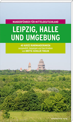 Buchcover Leipzig, Halle und Umgebung | Britta Schulze-Thulin | EAN 9783898129794 | ISBN 3-89812-979-9 | ISBN 978-3-89812-979-4