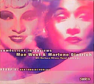 Buchcover Unmögliche Interviews: Mae West & Marlene Dietrich | Christa Maerker | EAN 9783898130783 | ISBN 3-89813-078-9 | ISBN 978-3-89813-078-3