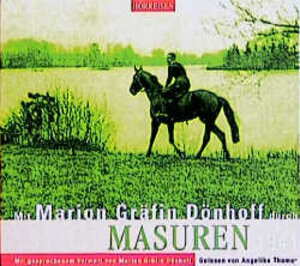 Mit Marion Gräfin Dönhoff durch Masuren - 1941. CD: Lesung mit Musik