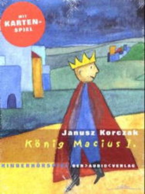 Buchcover König Macius I. | Janusz Korczak | EAN 9783898131469 | ISBN 3-89813-146-7 | ISBN 978-3-89813-146-9