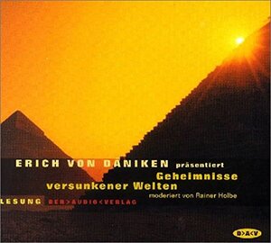 Geheimnisse versunkener Welten. 3 CDs. . Gelesen vom Autor