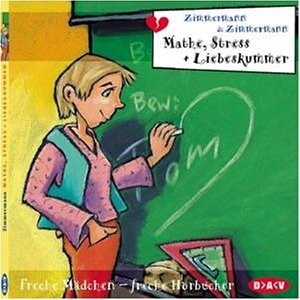 Mathe, Stress und Liebeskummer; Freche Mädchen - Freche Hörbücher,  1 CD-Audio