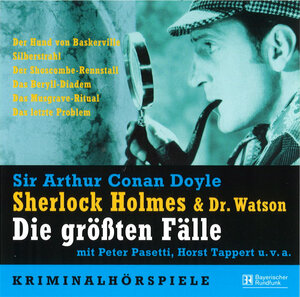 Sherlock Holmes und Dr. Watson - Die größten Fälle. 5 CDs: Der Hund von Baskerville / Silberstrahl / Der Shoscombe-Rennstall / Das Beryll-Diadem / Das Musgrave-Ritual / Das letzte Problem