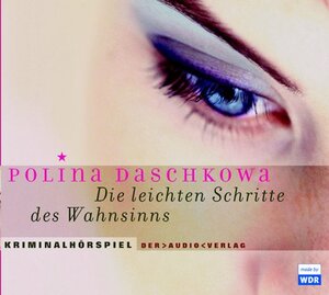 Buchcover Die leichten Schritte des Wahnsinns | Polina Daschkowa | EAN 9783898133159 | ISBN 3-89813-315-X | ISBN 978-3-89813-315-9