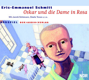 Oskar und die Dame in Rosa. 2 CDs