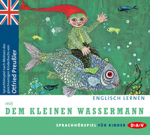 Englisch lernen mit Otfried Preußler. Der kleine Wassermann. CD: Sprach-Hörspiel für Kinder