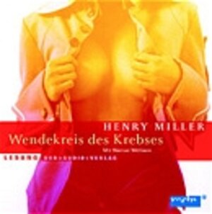 Buchcover Im Wendekreis des Krebses | Henry Miller | EAN 9783898134460 | ISBN 3-89813-446-6 | ISBN 978-3-89813-446-0