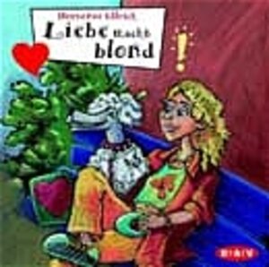 Liebe macht blond; Freche Mädchen - Freche Hörbücher, 1 Audio-CD