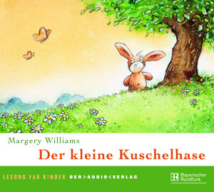 Der kleine Kuschelhase. CD: Lesung für Kinder